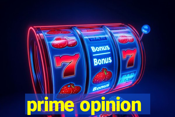 prime opinion